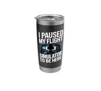 I Paused My Flight Sim to Be Here Stainless Steel Insulated Tumbler