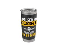 I Paused My Flight Simulator to Be Here - to Best Pilot Stainless Steel Insulated Tumbler