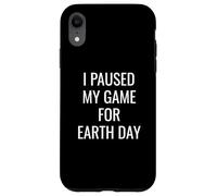 I Paused My Game For Earth Day Gamer E-Sports Player Planet Case for iPhone XR