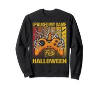 I Paused My Game For Halloween Cool Gaming Halloween Costume Sweatshirt