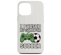 I Paused My Game For Soccer Funny 8-Bit Pixel Art Gamer Case for iPhone 13 Pro Max