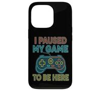 I Paused My Game to Be Here - Controller Case for iPhone 13 Pro