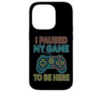 I Paused My Game to Be Here - Controller Case for iPhone 14 Pro
