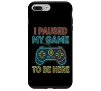 I Paused My Game to Be Here - Controller Case for iPhone 7 Plus/8 Plus