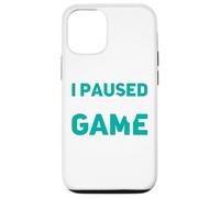 I Paused My Game To Be Here Fun Computer PS PC Online Gaming Case for iPhone 12/12 Pro