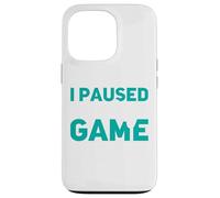 I Paused My Game To Be Here Fun Computer PS PC Online Gaming Case for iPhone 13 Pro
