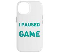 I Paused My Game To Be Here Fun Computer PS PC Online Gaming Case for iPhone 14