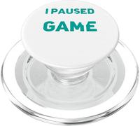 I Paused My Game To Be Here Fun Computer PS PC Online Gaming PopSockets PopGrip for MagSafe