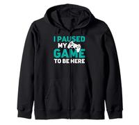 I Paused My Game To Be Here Fun Computer PS PC Online Gaming Zip Hoodie