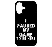 I Paused My Game To Be Here Funny Gamer Gift Nerd G ames Case for iPhone 17