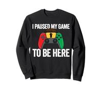 I Paused My Game To Be Here Video Game Juneteenth Sweatshirt