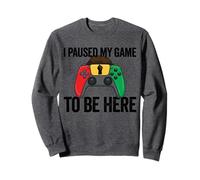 I Paused My Game To Be Here Video Game Juneteenth Sweatshirt