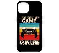 I Paused My Game To Be Here You're Welcome Retro Video Gamer Case for iPhone 13