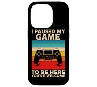 I Paused My Game To Be Here You're Welcome Retro Video Gamer Case for iPhone 14 Pro