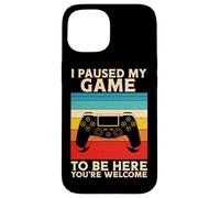 I Paused My Game To Be Here You're Welcome Retro Video Gamer Case for iPhone 15