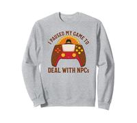 I Paused My Game To Deal With NPCs Gamer Thanksgiving Sweatshirt