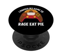 I Paused My Game To Rage Eat Pie Gamer Thanksgiving PopSockets Adhesive PopGrip