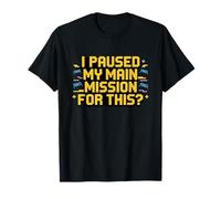 I Paused My Mission for This? Funny Gaming ADHD T-Shirt