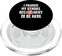 I Paused My Stroke Recovery To Be Here Stroke Survivor PopSockets PopGrip for MagSafe