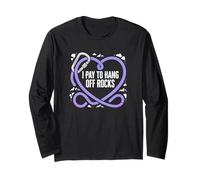 I Pay to Hang Off Rocks Rock Climber Boulderer Long Sleeve T-Shirt