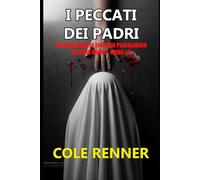 I Peccati dei Padri: Un emozionante thriller psicologico di Elara Vance - Libro #5 (Un'indagine di Elara Vance)