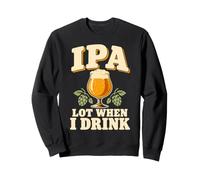 I Pee A Lot When I Drink Craft Beer Lover IPA Pale Ale Sweatshirt