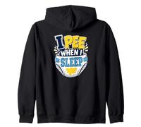 I PEE WHEN I SLEEP Funny Heavy Sleeper Bedwetter Quote Zip Hoodie