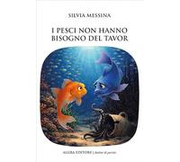 I pesci non hanno bisogno del tavor (Atelier di parole)
