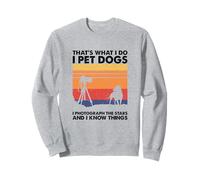 I Pet Dogs I Photograph The Stars, Astrophotography Sweatshirt