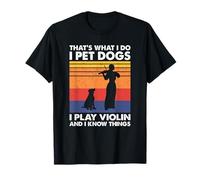 I Pet Dogs I Play Violin & I Know Things, Female Violin T-Shirt