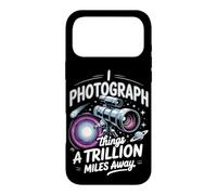 I Photograph Things a Trillion Miles Away Astrophotography Case for iPhone 17 Pro Max