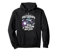 I Photograph Things a Trillion Miles Away Astrophotography Pullover Hoodie