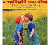 I Piccoli Cantori Di - Il Trionfo Della Vita