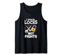 I Pick Locks Not Fights Locksmith Quote Tank Top