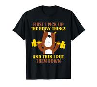 I Pick Up The Heavy Things Then I Put Them Down Gym Lifting T-Shirt