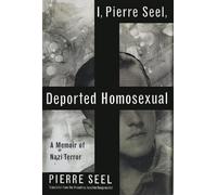 I, Pierre Seel, Deported Homosexual