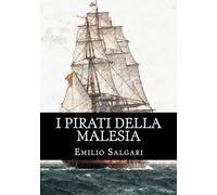 I pirati della Malesia: Il ciclo dei “Pirati della Malesia” Vol 2: Volume 2