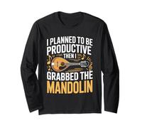 I Planned to Be Productive Then I Grabbed The Mandolin Long Sleeve T-Shirt