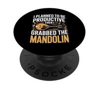 I Planned To Be Productive Then I Grabbed The Mandolin PopSockets Adhesive PopGrip