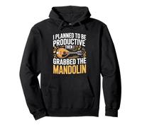 I Planned To Be Productive Then I Grabbed The Mandolin Pullover Hoodie