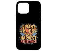 I Plant Hope And Harvest Resistance Solarpunk Gardening Case for iPhone 16 Pro Max