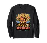 I Plant Hope and Harvest Resistance Solarpunk Gardening Long Sleeve T-Shirt