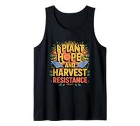 I Plant Hope and Harvest Resistance Solarpunk Gardening Tank Top