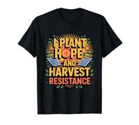 I Plant Hope and Harvest Resistance Solarpunk T-Shirt