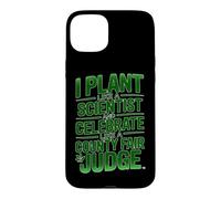 I PLANT LIKE A SCIENTIST Case for iPhone 15 Plus