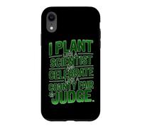 I PLANT LIKE A SCIENTIST Case for iPhone XR