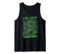 I Plant Like A Scientist Tank Top