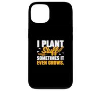 I Plant Stuff Sometimes It Even Grows An Agronomy Agronomist Case for iPhone 13