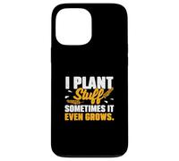 I Plant Stuff Sometimes It Even Grows An Agronomy Agronomist Case for iPhone 13 Pro Max