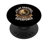 I Play Bagpipes What's Your Superpower Bagpipers PopSockets Adhesive PopGrip